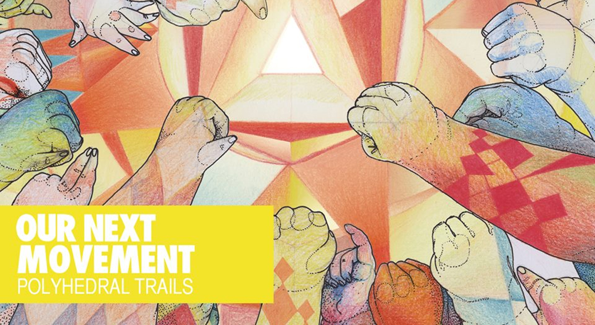 Our Next Movement - Polyhedral Trails - The Backstage
