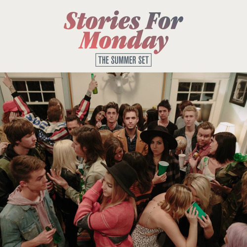 the summer set - stories for monday