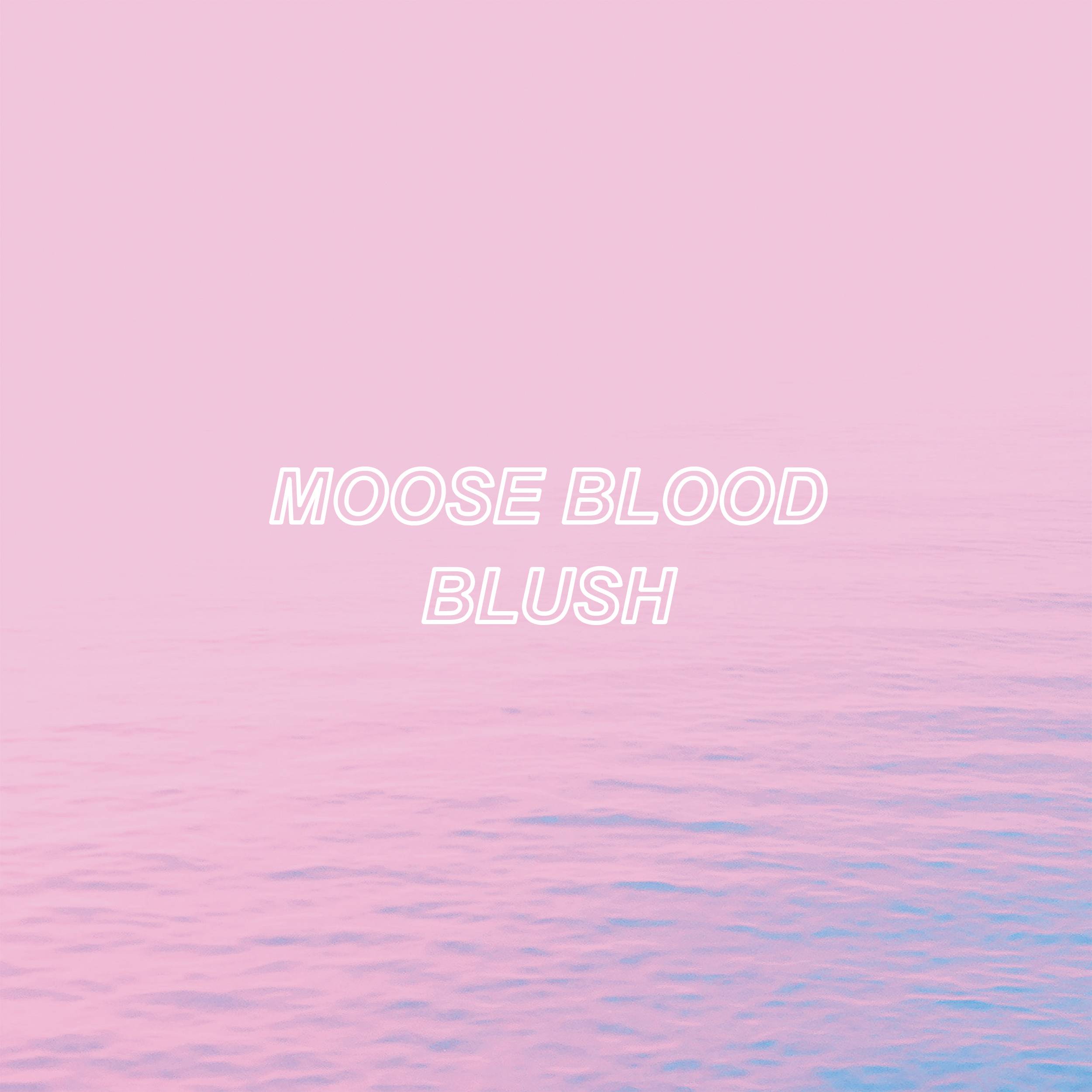 moose blood - blush